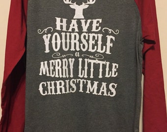 Have Yourself a Merry Little Christmas Deer raglan long sleeve