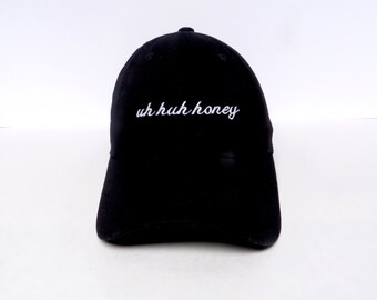 Uh Huh Honey | Black Dad Hat