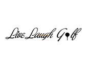 Live Laugh Golf - Vinyl Wall Decal - Wall Decals, Wall Decor, Golf Decor, Golf Decal, Golf Gifts