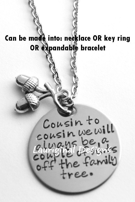 Cousin gift The Original Truly made by hand We will