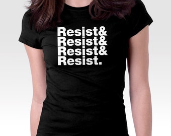 Resist Helvetica Shirt } Women's March Shirt | Feminism T-Shirt | Nasty Women Shirt | Resistance Shirt| President Never Trump | Equal Rights
