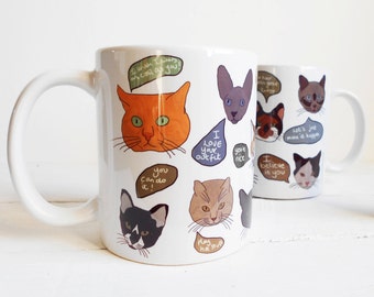 Cat lover gift - cat mug - motivational quotes coffee mug - gift for girlfriend cat lady - talking cats - cat themed gifts