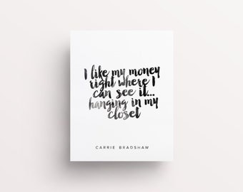 Carrie Bradshaw Quote, Carrie Quote, Carrie Print, Carrie Bradshaw Print, Sex in the City Quote, SITC Quote, Hanging in my closet, Printable