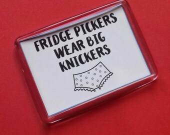 Fridge Pickers Wear Big knickers Fridge Magnet, Diet Inspiration Refrigerator Magnet, Humour Gifts, Kitchen Decor, Weight Loss Motivation