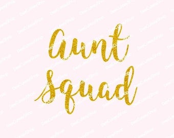 Aunt Squad Iron On, Non-Shed Glitter, Aunt Squad Shirt Heat Transfer, Squad, Family, NOT DIGITAL, Iron On Decal