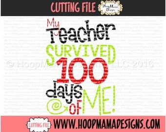 My Teacher Survived 100 Days Of Me SVG DXF EPS and png Files for Cutting Machines Cameo or Cricut Explore - 100 Days of School