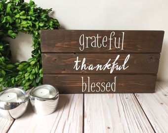 Grateful Thankful Blessed Sign - Grateful Sign - Rustic Wall Decor - Rustic Home Decor - Rustic Wood Sign - Farmhouse Decor -Blessed Sign