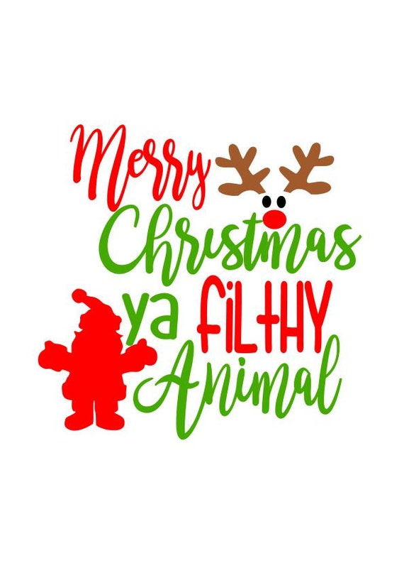 Download Merry Christmas Ya Filthy Animal SVG DXF PS Ai and Pdf
