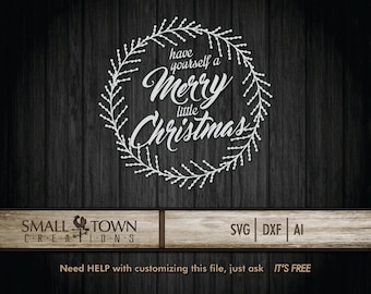Have yourself a Merry Little Christmas SVG - Cut Files - Vinyl Cutters, Screen Printing, Silhouette, Die Cut Machines, & More