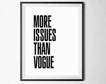 Fashion Posters, More Issues Than Vogue, Fashion Wall Art, Vogue Poster, Fashion Print, Vogue Print, Modern Fashion Decor, Vogue Wall Art