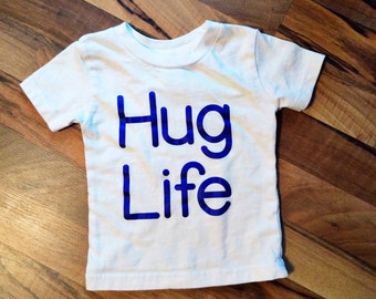 hug life baby shirt