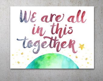 We Are All In This Together PRINTABLE Protest Poster | Climate Change, Unity Protest Sign