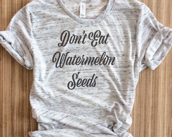 dont eat watermelon seeds shirt, watermelon shirt, watermelon seed, maternity clothes, preggo shirt, pregnant plus size, maternity plus size
