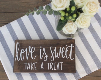 Love is Sweet | Take a Treat | Wedding Sign | Sweets Table | Wedding Decor | Wood Sign | Hand Lettered