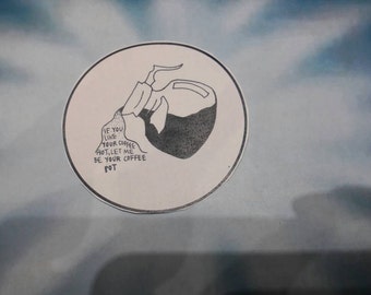 Tumblr Inspired Arctic Monkeys Stickers- I Wanna be Yours
