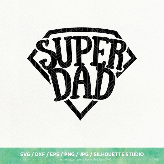 Download Super Dad SVG Files Father's Day dxf png eps for