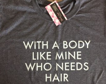 With A Body Like Mine, Who Needs Hair Shirt