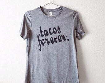 tacos are everything t shirt