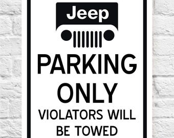 JEEP PARKING ONLY Sign | Man Cave Sign | Man Gift | Proud Jeep Owners | Price includes the shipping.