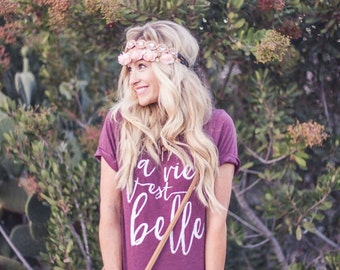La Vie Est Belle - Life Is Beautiful - Ladies Tops - Womens Shirts - Ladies Tshirts - Graphic Tee For Women - Cute T Shirts