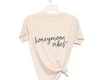 Honeymoon Vibes - Womens Tee - Bridal T Shirt - High Quality Screen Print
