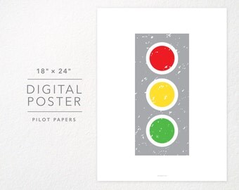 DIGITAL poster instant download - stoplight traffic light - 18x24 and 8x10