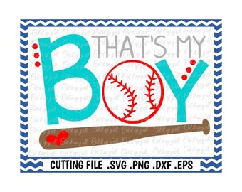 That's My Boy Svg, Baseball Mom Svg, Png, Dxf, Eps, Cutting Files for Cameo/ Cricut & More, Instant Download.