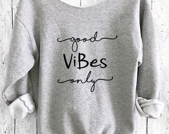 Good Vibes Only,Yoga Sweater,Off Shoulder Sweatshirt,Good Vibes Only Sweater,Yoga Top,Off Shoulder Sweater,Cozy Sweater,Workout Shirt,GVOSW