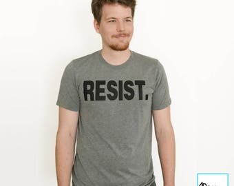 Resist. | Resist Trump | Anti Trump Shirt | Never Trump | Protest Shirt | Political Shirt | Unisex T-shirt