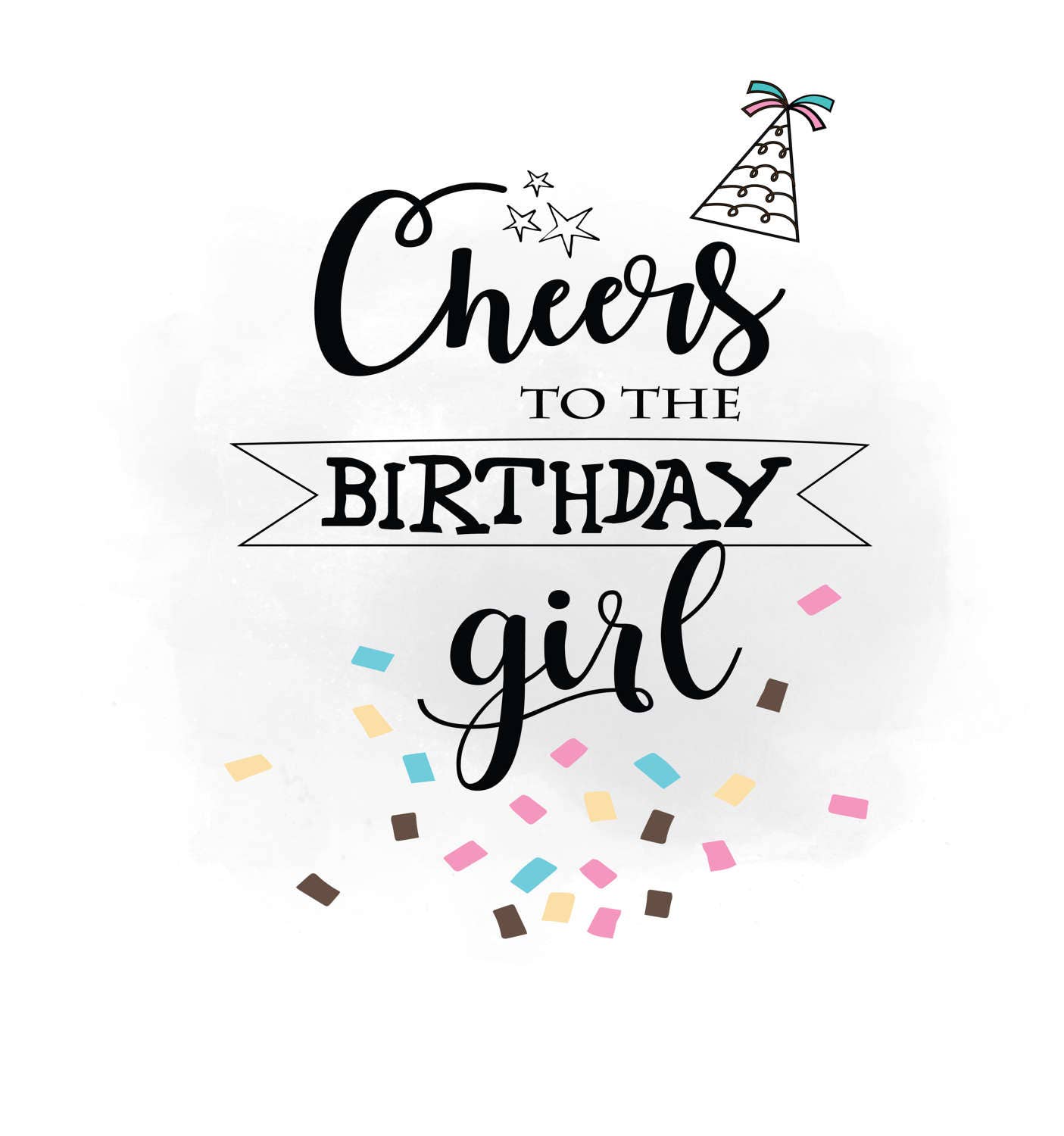 Download Cheers to Birthday girl SVG clipart, Birthday Quote ...