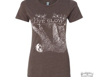 Womens SLOTH 2 (Live Slow) t-shirt -hand screen printed s m l xl xxl (+ Colors Available)