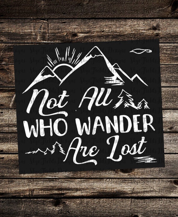 Not all who wander are lost SVG Silhouette Studio Cameo