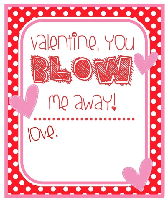 Printable Valentine Cards Valentine You BLOW Me Away