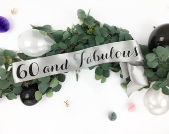 60 and fabulous Sash, 60th Birthday Sash - 60 sassy Sash, Sixty Birthday Sashes, Sixtieth Birthday Sash, 60th Party Sash, birthday girl sash