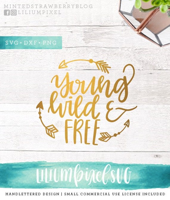 Download Young Wild and Free SVG Cutting Files / Calligraphy SVG Files
