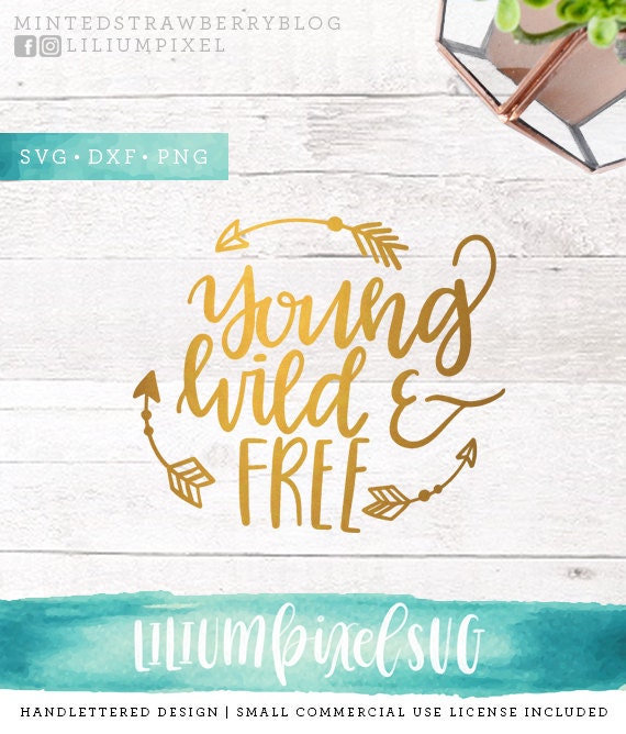 Download Young Wild and Free SVG Cutting Files / Calligraphy SVG Files