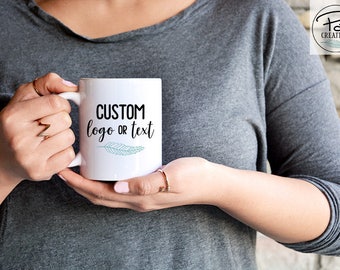 Custom Coffee Mug - Personalized Coffee Mug - Custom Logo Mug - Personalized Mug - Gift for him - Gift for Her - Custom Mug - Gift - Design