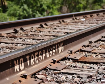 Train Track Photo - No Tresspassing, Infrastructure Photography