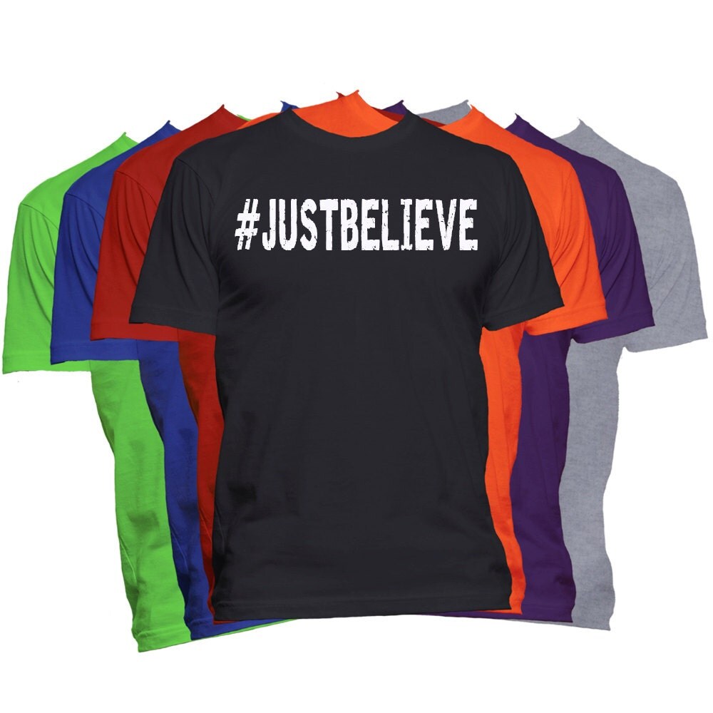 JUST BELIEVE Motivational T-Shirt Word Saying Inspirational T