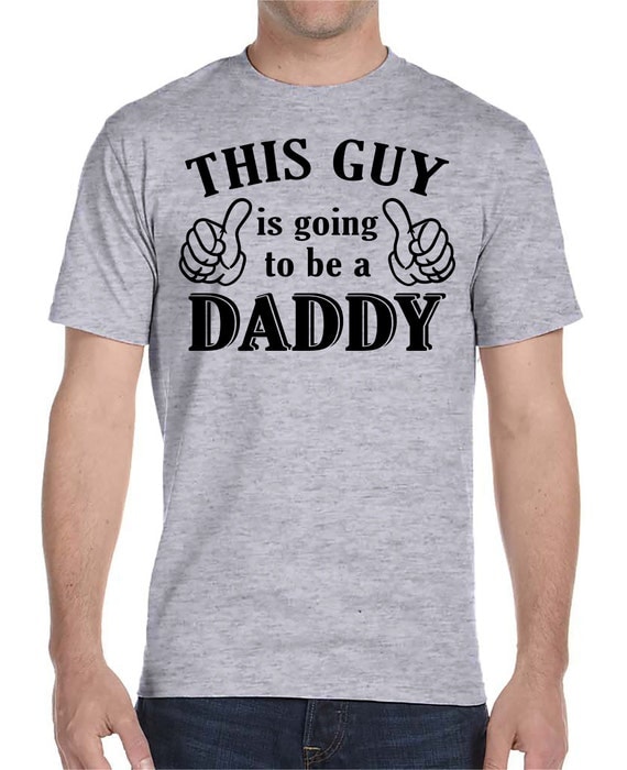 This Guy Is Going To Be A Daddy Unisex T-Shirt Pregnancy