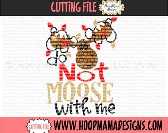 Do Not MOOSE with Me Christmas SVG DXF eps and png Files for Cutting Machines Cameo or Cricut