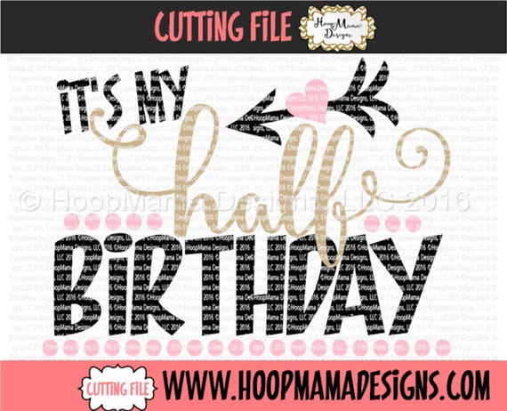 Download It's My Half Birthday SVG DXF eps and png Files for