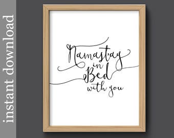 Namastay In Bed, Bedroom Printable, bedroom decor, namaste print, sexy wall art, stay in bed, anniversary gift, love quote, Valentine gift