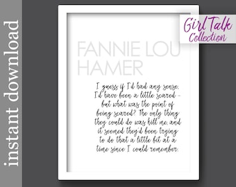 Fannie Lou Hamer, Hamer quote, printable wall art, inspiration quote, civil rights, black history, girl power, womens history month, for her