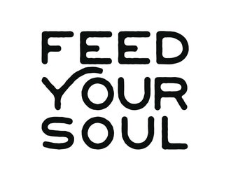 Feed your soul art | Etsy