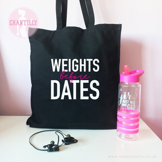 Weights Before Dates - Gym Bag - Funny Gym Tote Bag - Weightlifting Bag - Workout Bag - Lifting - Gym Wear - Ladies Gym Bag - Fitness Gift