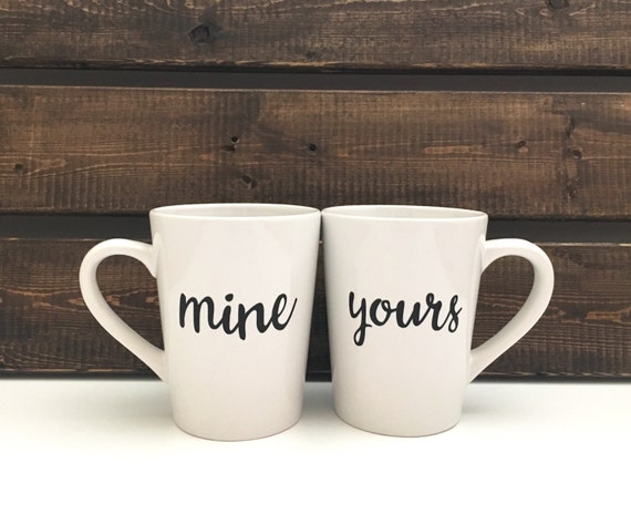 Coffee Mug Set Mine And Yours His And Hers By Letterflydesigns 