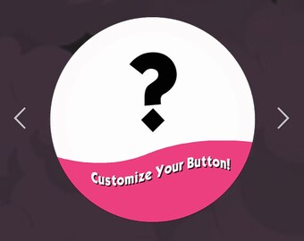 Customized Buttons by Wonderlandbuttons patches; badges; magnets/Design your button with a personsl touch