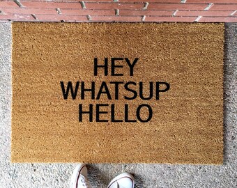 the "hey, whatsup, hello" doormat - funny doormats - cute welcome mats - custom doormats - housewarming gifts
