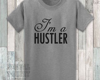 I'm A Hustler 2 T-shirt